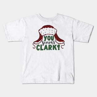 You Serious Clark? Kids T-Shirt